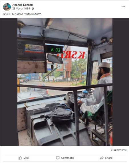 இஸ்லாமிய மத உடை அணிந்து ஓட்டுனர் ஒருவர் கேரள அரசுப் பேருந்தை இயக்கியதாக பரவும் தகவல் - 3