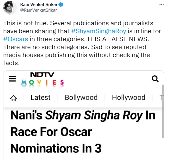Media reports claimed that Telugu film Shyam Singha Roy will compete for Oscar nominations in three categories.  Newschecker found that the categories did not exist. 