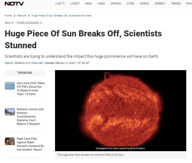 No part of the Sun has broken off and the recent phenomenon was of a rare, but periodic solar activity, according to scientists.